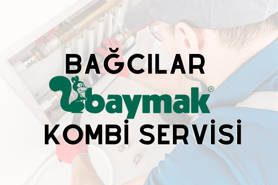 Bağcılar Baymak Kombi Servisi